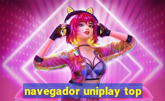 navegador uniplay top